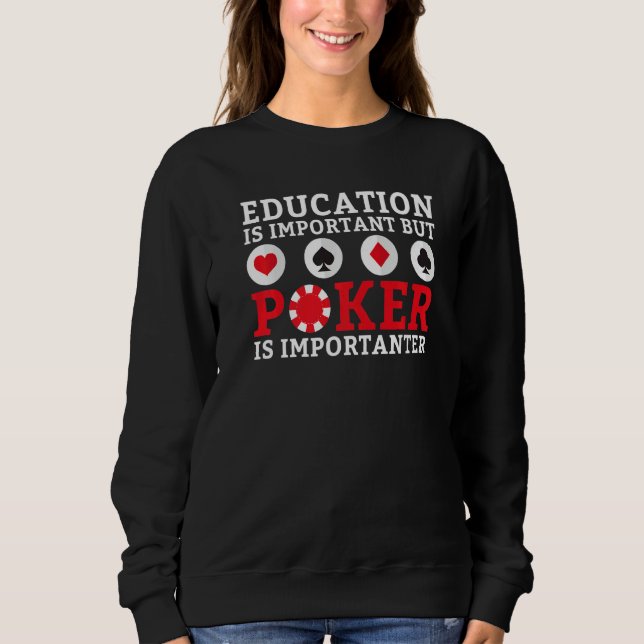 Camiseta Education is important but Poker is importanter fu (Frente)