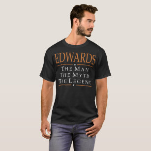 Camiseta Edwards o homem o mito o Tshirt da legenda