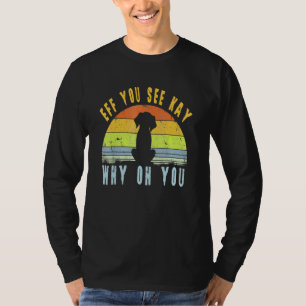 Camiseta Ef Você Vê Kay Por Que Você Vintage Cão Yoga