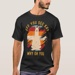 Camiseta Efe Você Vê Kay Por Que Oh Você Fofo Llama Vintage