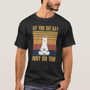 Camiseta Efe Você Vê Kay Por Que Oh Você Ioga de Lhama Vin