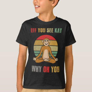 Camiseta Efe Você Vê Kay Por Que Oh Você Macaco Engraçado Y