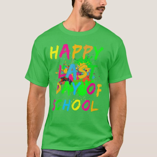 Camiseta Efeito de respingo de tinta no último dia feliz de (Frente)