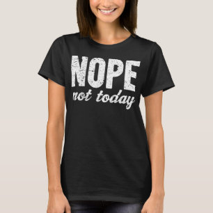 Camiseta Efeito do Grunge de Nope não hoje
