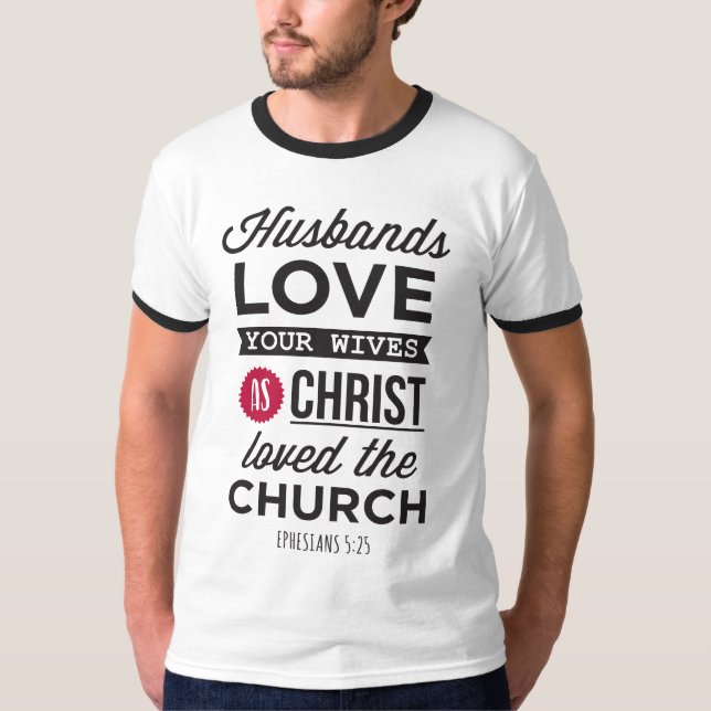 Camiseta Efésios 5:25: “Maridos, Amem suas Esposas" (Frente)