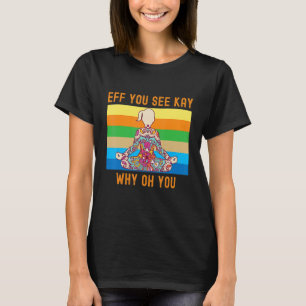Camiseta Eff Você Vê Kay Por Que Oh Você Mulher Colorida Fo