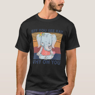 Camiseta Eff Você Vê Kay Por Que Você Ioga de Elefante