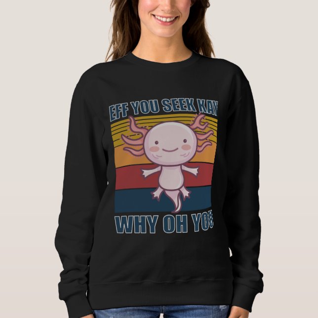 Camiseta Eff you seek kay why oh you retro axolotl (Frente)