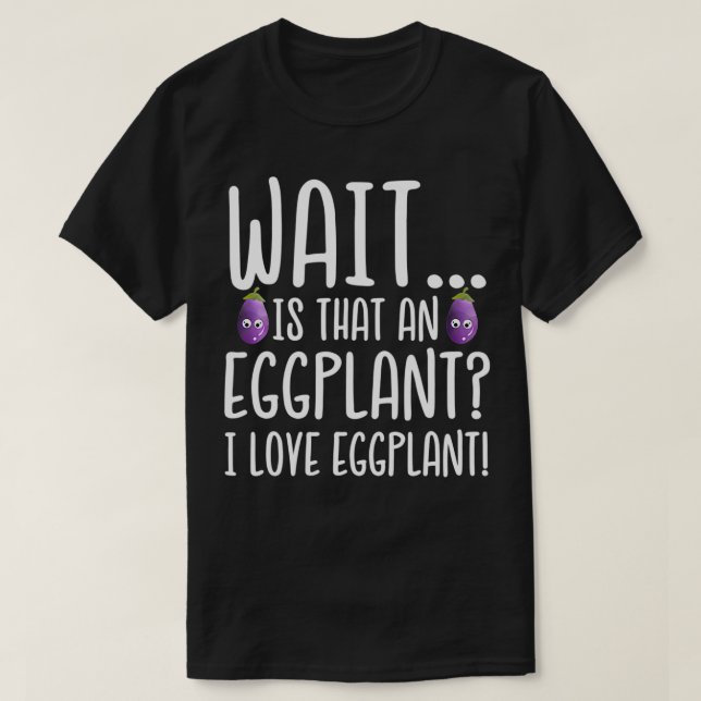 Camiseta EggPlant Lover é uma Eggplant I Love Eggplan (Frente do Design)