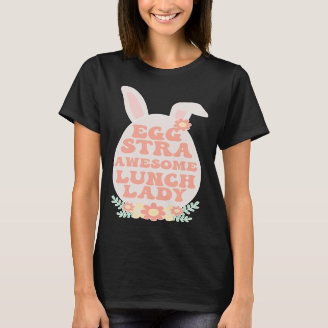 Camiseta Eggstra Lunch Lady Easter Bunny Cafteria Worker E (Frente)