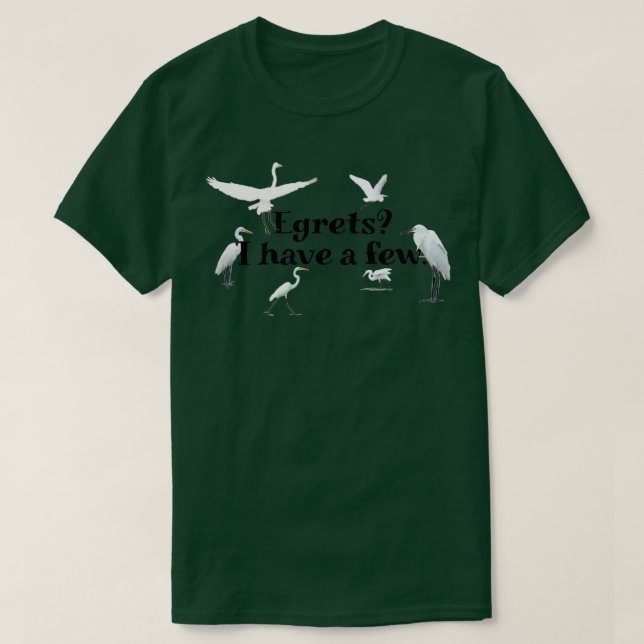 Camiseta Egrets, tenho alguns (Frente do Design)