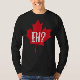Camiseta Eh Canada Day Maple Leaf Eh Team Flag Canadense