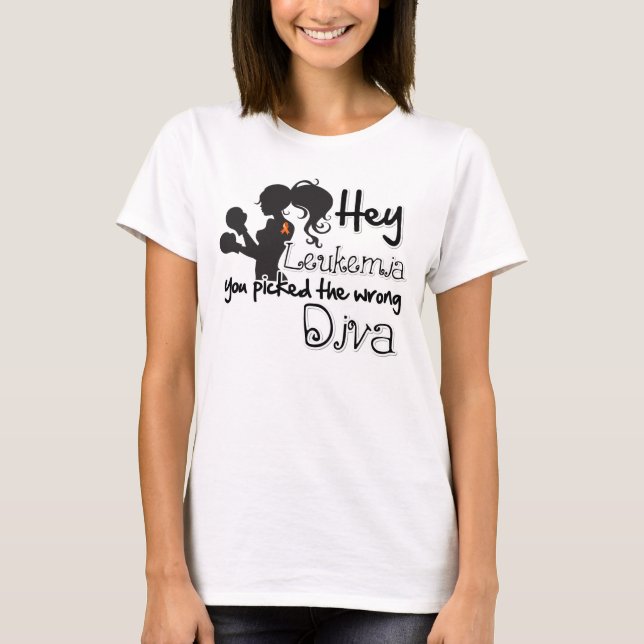 Camiseta Ei Cancer De Leucemia Você Pegou O Diva Errado (Frente)
