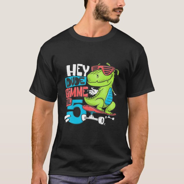 Camiseta Ei, Cara, Me Dê Os 5 Engraçados Dinossauros T-Rex (Frente)