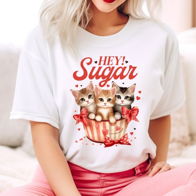 Camiseta Ei Gatinhos De Namorados De Açúcar (Hey Sugar Valentine Kittens T-Shirt)