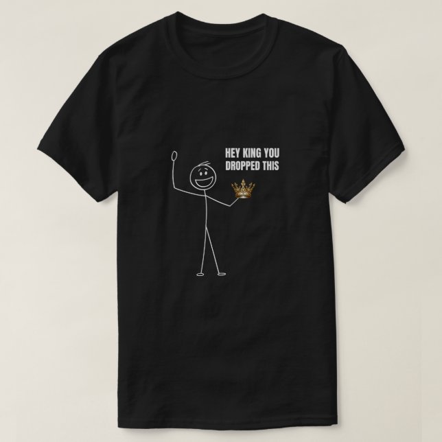Camiseta Ei King, Você Deixou Este Sapato Engraçado. (Frente do Design)
