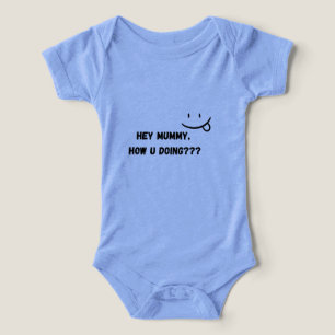 Camiseta Ei Mamãe Como Você Está Bodysuit Engraçado e Fofo