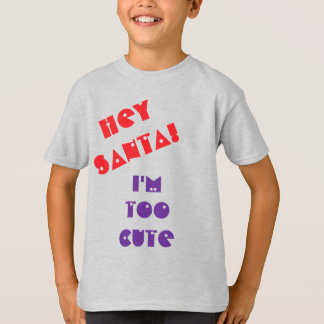Camiseta Ei Papai Noel! Eu sou muito fofo...