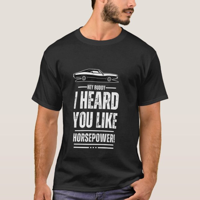 Camiseta Ei, parceiro, eu ouvi que você gosta de Cavalos de (Frente)