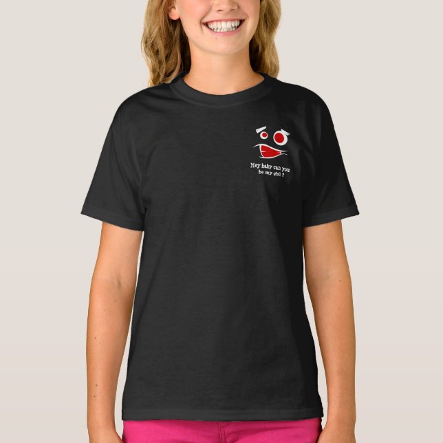 Camiseta Ei, querida, você pode ser minha design de camiset (Frente)