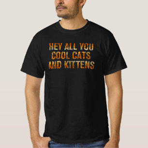Camiseta Ei, todos vocês, gatos Legal e gatinhos  Impress