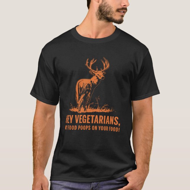 Camiseta Ei Vegetarianos Minha Comida Põe Em Sua Comida (Frente)