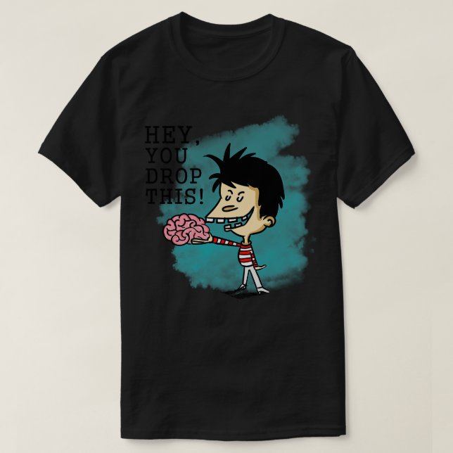 Camiseta Ei, você deixa seu cérebro (Frente do Design)