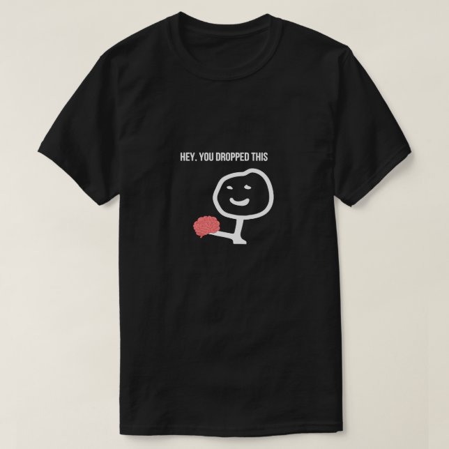 Camiseta Ei, Você Deixou Isso (Frente do Design)