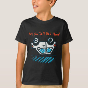 Camiseta Ei, você não pode estacionar lá!