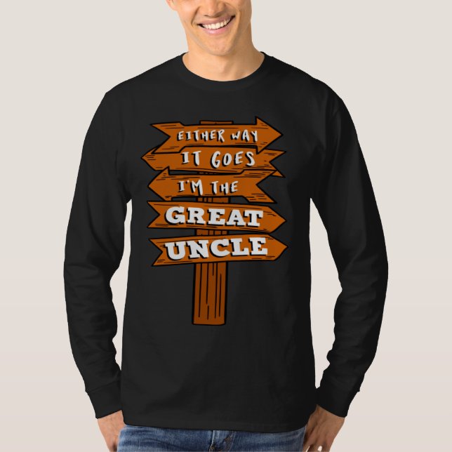 Camiseta Either Way It Goes I m The Great Uncle Pregnancy R (Frente)