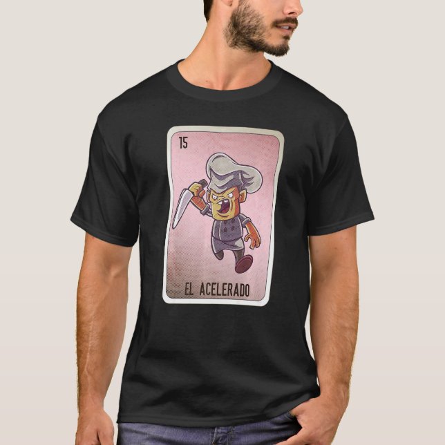 Camiseta EL Acelerado Mexican Slang Lottery Bingo Cards   (Frente)