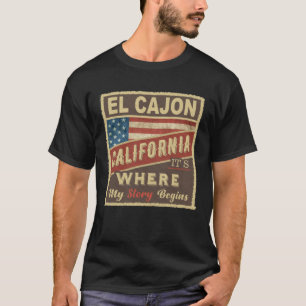 Camiseta EL CAJON, CA É onde minha história começa