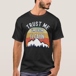 Camiseta El Cajon Confie em Mim Sou do El Cajon