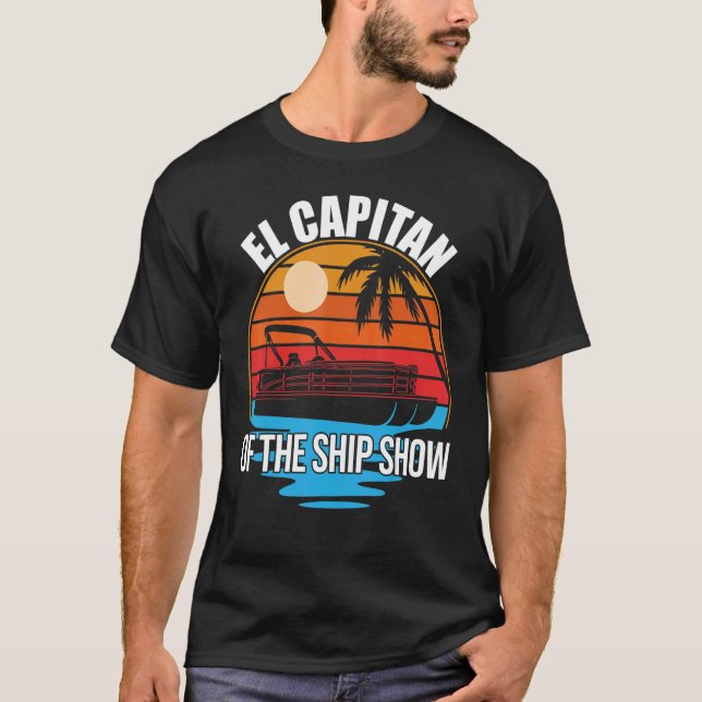 Camiseta El Capitan Do Navio Show Pontoon Boat Owner Sp (Frente)