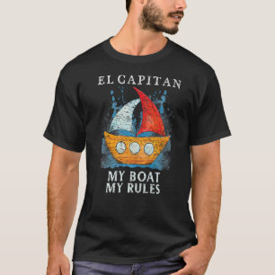 Camiseta El Capitan Meu Barco Pontoon Minhas Regras Capitão