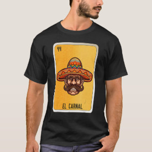 Camiseta El Carnal Mexicano Slang Loteria Cartões 1