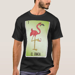 Camiseta El Chaca Mexicano Slang Loteria Cartões de Bingo