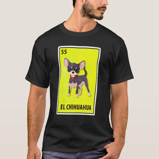 Camiseta El Chihuahua, Loteria de paródia mexicana (Frente)