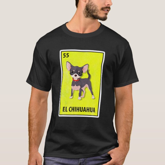 Camiseta El Chihuahua, Loteria de paródia mexicana (Frente)