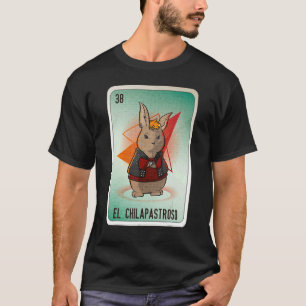 Camiseta EL Chilapastroso Mexicano Slang Loteria Cartões de