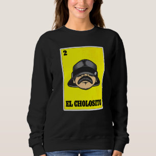 Camiseta El Cholosito (Loteria mexicana Chingon Chicano Cho