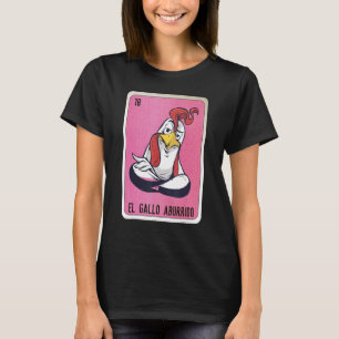 Camiseta El Gallo aburrido Mexicano Slang Lottery Bingo Car