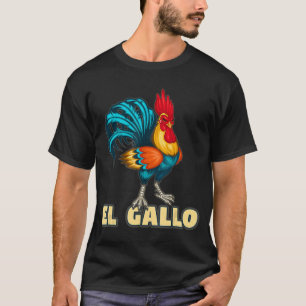 Camiseta El Gallo Rooster Chicken Farmer