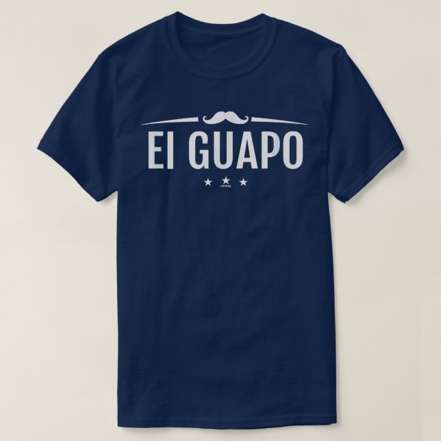 Camiseta El Guapo é bonito, espanhol engraçado (Frente do Design)