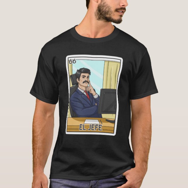 Camiseta El Jefe Deu Ao Chefe A Loteria Mexicana O Chefe (Frente)