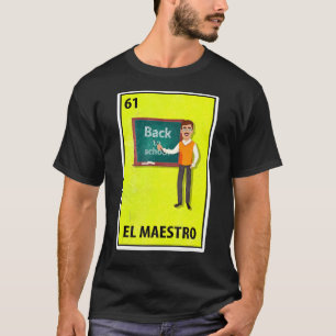 Camiseta El Maestro, professor mexicano de Loteria Paródia