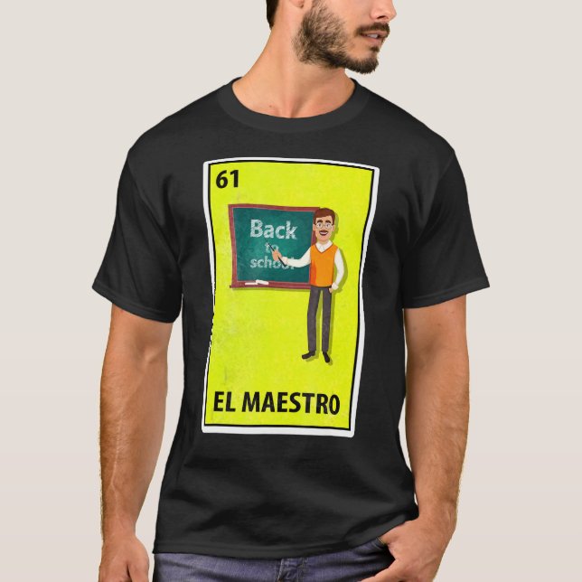 Camiseta El Maestro, professor mexicano de Loteria Paródia (Frente)