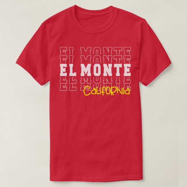 Camiseta El Monte, cidade da Califórnia El Monte CA (Frente do Design)