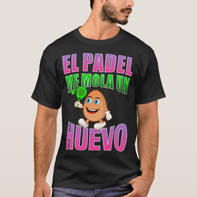 Camiseta El padel me mola un eggo  phrase for fans (Frente)