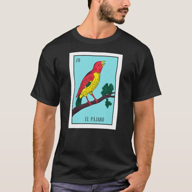 Camiseta El Pajaro Lottery Card The Bird Card Mexican Lotte (Frente)